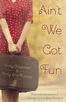 Comprar Libro Ain't We Got Fun: The Collected Letters Of Georgian...
