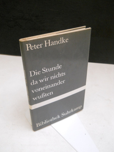 Peter Handke - Stunde Wir Nichts Wussten - En Alemán