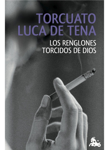 Los Renglones Torcidos De Dios - Torcuato Luca De Tena