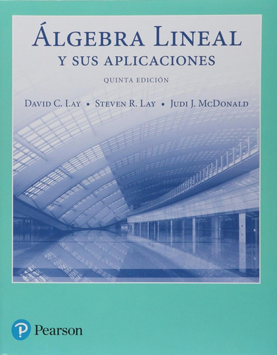 Algebra Lineal Y Sus Aplicaciones David Lay Pearson Nuevo