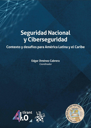 Seguridad Nacional Y Ciberseguridad. Contexto Y Desafíos