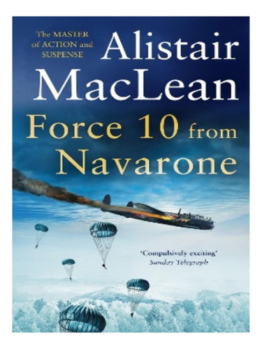 Force 10 From Navarone - Alistair Maclean. Eb14