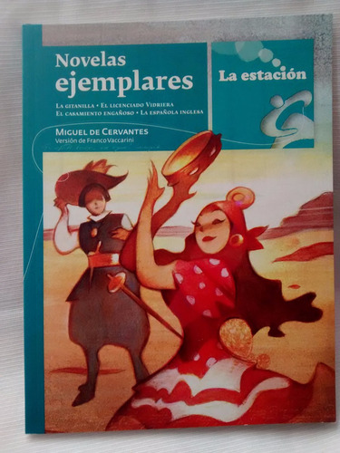 Imagen 1 de 2 de Novelas Ejemplares Cervantes Version Vaccarini La Estacion
