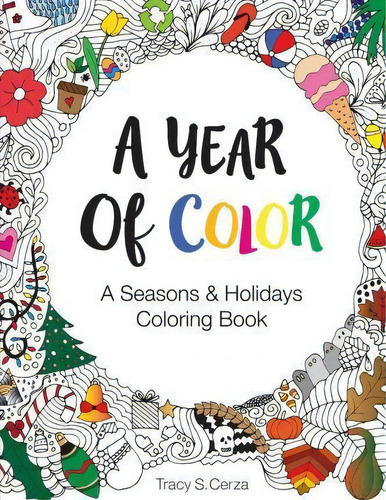 A Year Of Color, De Tracy S Cerza. Editorial Createspace Independent Publishing Platform, Tapa Blanda En Inglés