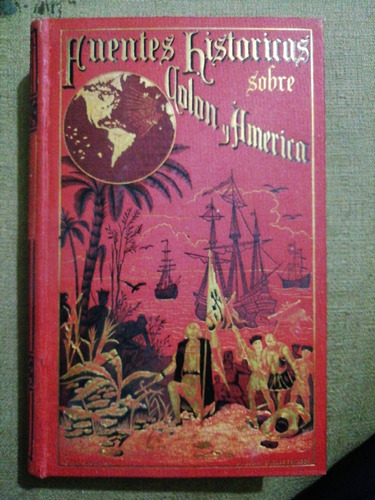 Fuentes Históricas Sobre Colón Y América P. Martir Angleria 