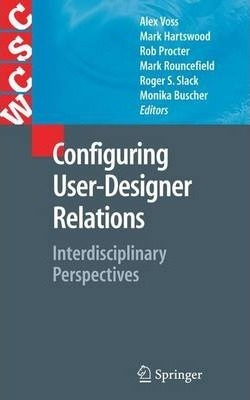 Configuring User-designer Relations - Mark Hartswood (har...