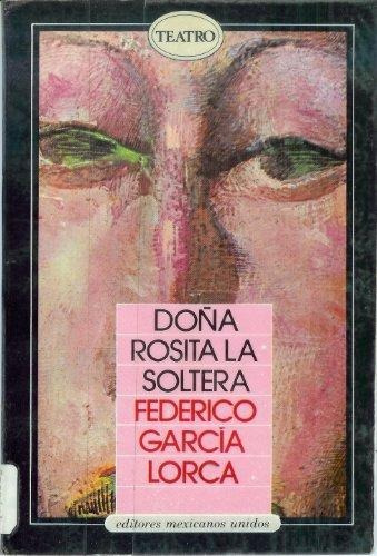 Doña Rosita La Soltera, De García Lorca, Federico. Editorial Mexicanos Unidos, Tapa Tapa Blanda En Español