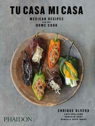 Libro Tu Casa Mi Casa, Mexican Recipes For The Home - Ano...