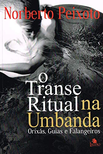 Libro Transe Ritual Na Umbanda De Norberto Dos Santos Peixot