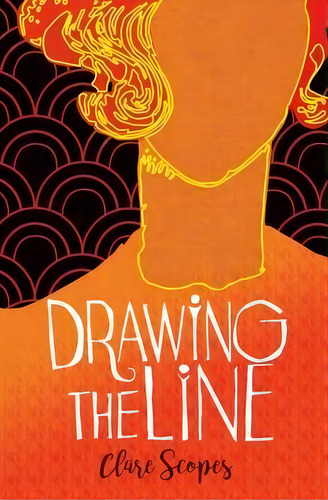 Drawing The Line, De Clare Scopes. Editorial Lamp And Lizard Books, Tapa Blanda En Inglés