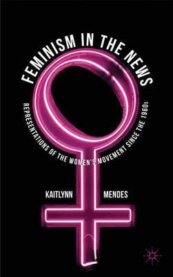 Libro Feminism In The News : Representations Of The Women...