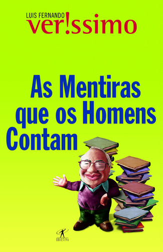 As mentiras que os homens contam, de Veríssimo, Luis Fernando. Editora Schwarcz SA, capa mole em português, 2015