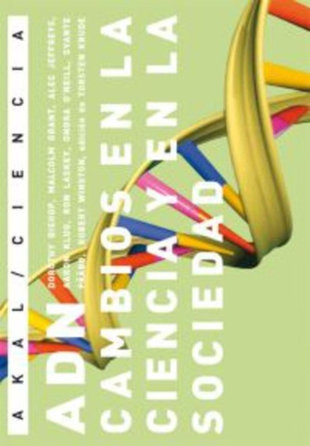 Adn Cambios En La Ciencia Y En La Sociedad, De Vários Autores. Editorial Akal, Tapa Blanda En Español, 2008