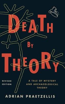 Libro Death By Theory: A Tale Of Mystery And Archaeologic...