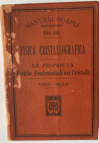 Fisica Cristallografica Data 1904 / Woldemar Voigt Hoepli C1