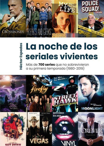 Libro: La Noche De Los Seriales Vivientes. Hector Espadas. P