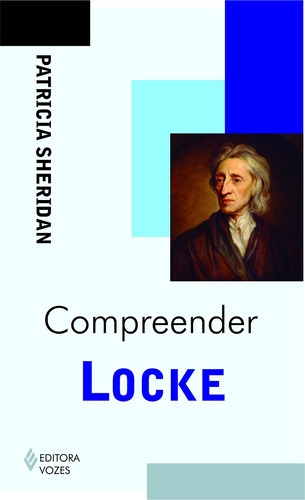 Compreender Locke, de Sheridan, Patricia. Série Série Compreender Editora Vozes Ltda., capa mole em português, 2013