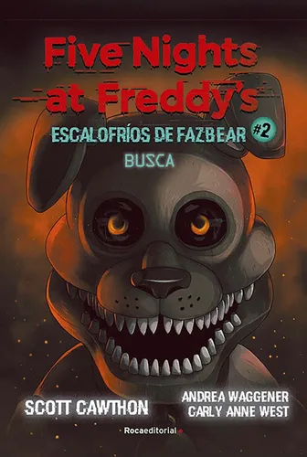 Five Nights At Freddy's 2 Escalofrios De Fazbear B - Scott C