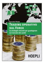Comprar Libro Trading Operativo Sul Forex De Giacomo, Probo Hoepli