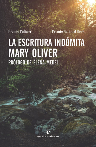 La Escritura Indomita - Oliver, Mary