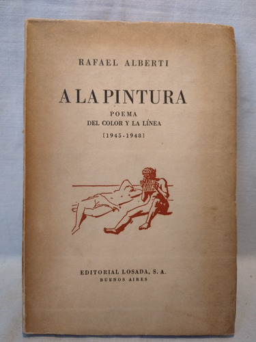 A La Pintura 1945-1948 - R. Alberti - Losada - B