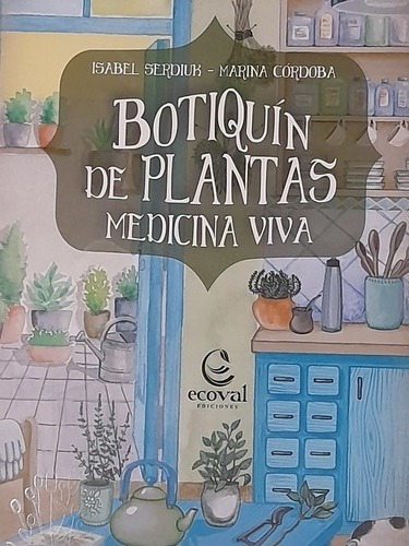 Botiquín De Plantas Medicinales Libro Ecoval  Medicina Viva