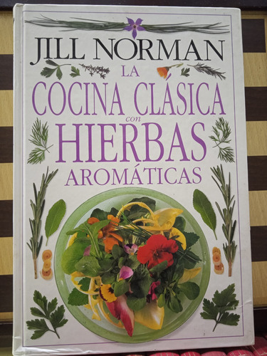 La Cocina Clasicas Con Hierbas Aromáticas-jill Norman