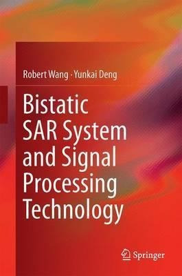 Bistatic Sar System And Signal Processing Technology - Ro...