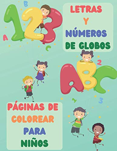 Letras Y Numeros De Globos Paginas De Colorear Para Niños: A