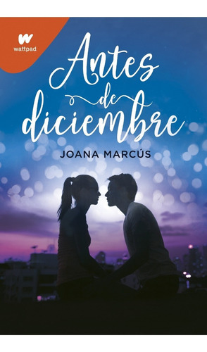 Libro Antes De Diciembre - Wattpad - Joana Marcus