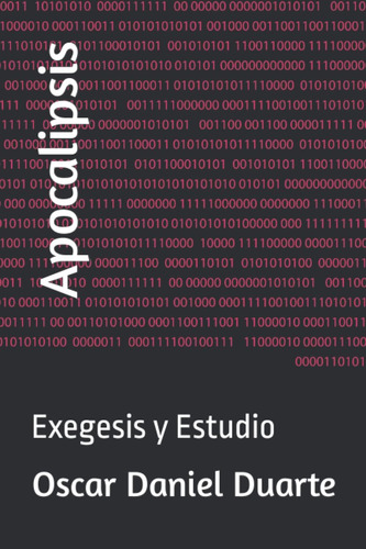 Libro Apocalipsis Exegesis Y Estudio (spanish Edition)