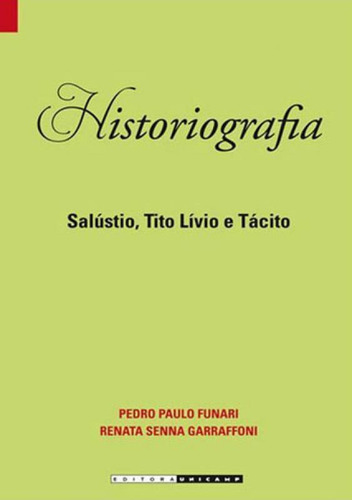 Historiografia -  Salustio, Tito Livio E Tacito