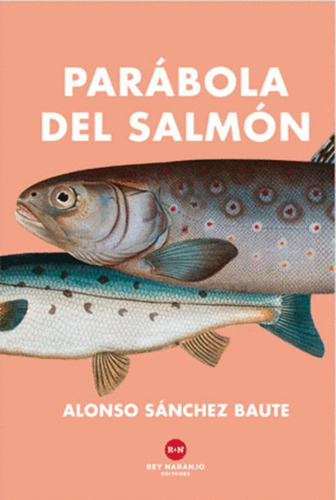 Libro La Parábola Del Salmón