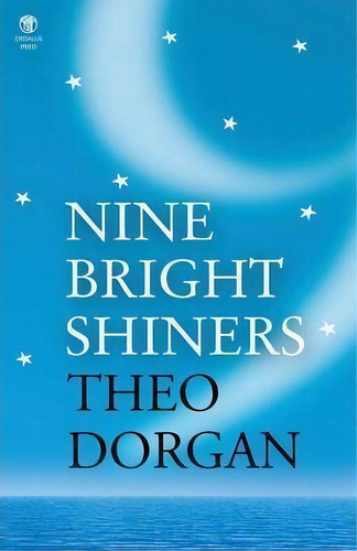 Nine Bright Shiners, De Theo Dorgan. Editorial Dedalus Press, Tapa Blanda En Inglés