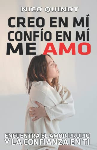 Libro : Creo En Mi, Confio En Mi, Me Amo Encuentra El... 