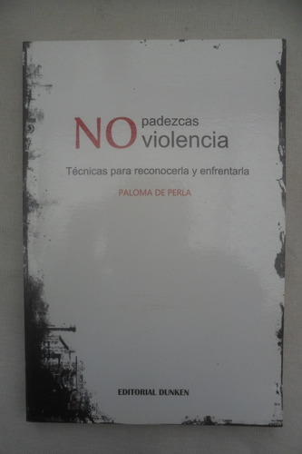 No Padezcas La Violencia - Paloma De Perla