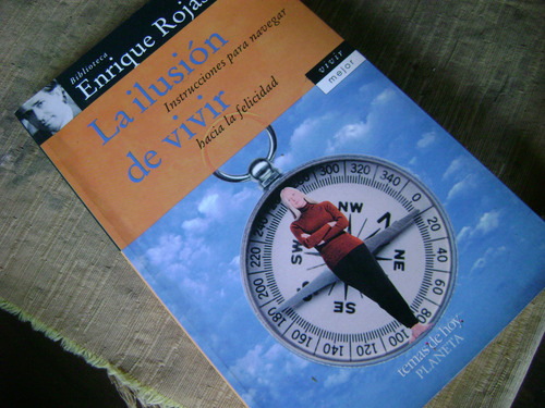 Libro La Ilusion De Vivir. Enrique Rojas C/nvo!! (Usado)