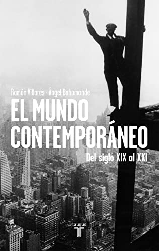 El Mundo Contemporáneo : Del Siglo Xix Al Xxi