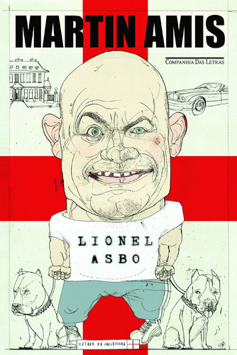 Lionel Asbo, de Amis, Martin. Editora Schwarcz SA, capa mole em português, 2014
