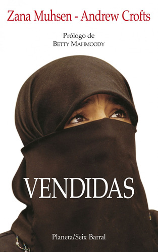 Vendidas, de Muhsen, Zana / Crofts, Andrew. Serie Seix Barral Editorial Seix Barral México, tapa blanda en español, 2006