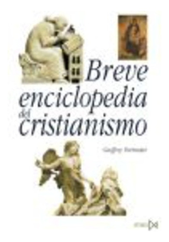 Breve Enciclopedia Del Cristianismo - Geoffrey Parrinder