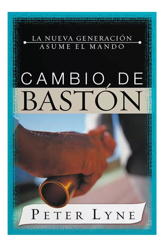 Cambio De Baston - Peter Lyne 