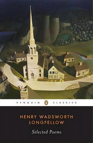 Selected Poems, De Henry Wadsworth Longfellow. Editorial Penguin Books Ltd, Tapa Blanda En Inglés