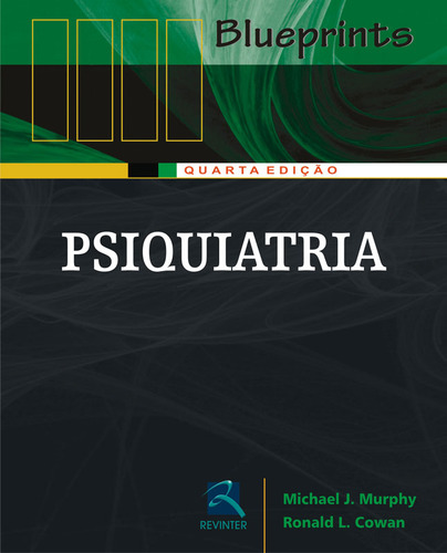 Psiquiatria, de Murphy, Michael J.; Cowan, Ronald L.., edição 4 em português, 2009