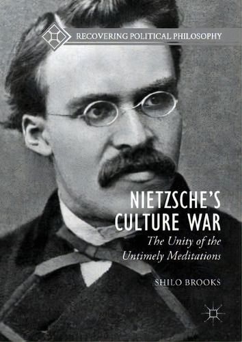 Nietzsche's Culture War, De Shilo Brooks. Editorial Springer International Publishing Ag, Tapa Dura En Inglés