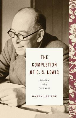 Libro The Completion Of C. S. Lewis : From War To Joy - H...
