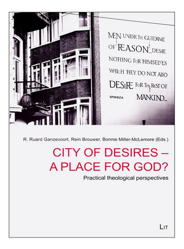 City Of Desires - A Place For God? - R. Ruard Ganzevoo. Eb15