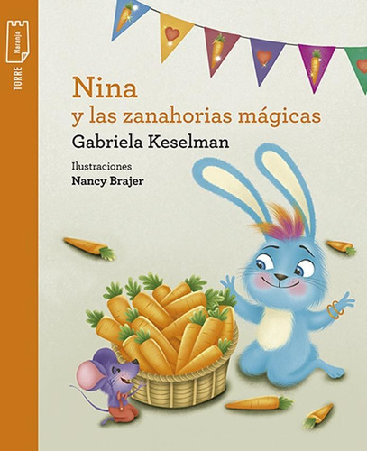 Nina Y Las Zanahorias Magicas - Nancy Brajer / Keselman