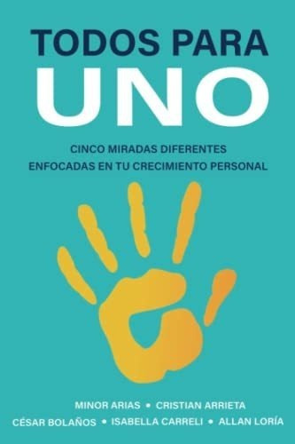 Todos Para Uno Cinco Miradas Diferentes Enfocadas E, De Arias, Mi. Editorial Sinabi En Español