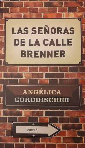Las Señoras De La Calle Brenner Angélica Gorodischer Emecé